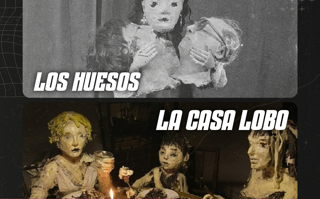 "Los huesos" y "La casa lobo"